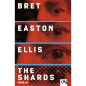 The Shards, Ellis, Bret Easton, Verlag Kiepenheuer & Witsch GmbH & Co KG, EAN/ISBN-13: 9783462006605