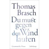 'Du mußt gegen den Wind laufen', Brasch, Thomas, Suhrkamp, EAN/ISBN-13: 9783518431948