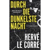 Durch die dunkelste Nacht, Corre, Hervé Le, Suhrkamp, EAN/ISBN-13: 9783518473696