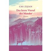 Das letzte Viertel des Mondes, Zijian, Chi, Blessing, Karl, Verlag GmbH, EAN/ISBN-13: 9783896677594