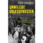 Unwillige Volksgenossen, Longerich, Peter, Siedler, Wolf Jobst, Verlag, EAN/ISBN-13: 9783827501837
