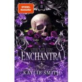 Enchantra - Verrate die Liebe, rette dein Herz, Smith, Kaylie, Aufbau Verlag GmbH & Co. KG, EAN/ISBN-13: 9783746642017