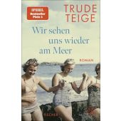 Wir sehen uns wieder am Meer, Teige, Trude, Fischer, S. Verlag GmbH, EAN/ISBN-13: 9783758700088