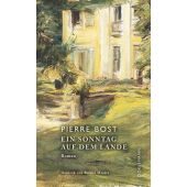 Ein Sonntag auf dem Lande, Bost, Pierre, Dörlemann Verlag, EAN/ISBN-13: 9783038200611