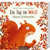 Ein Tag im Wald: Kleines Eichhörnchen, Ars Edition, EAN/ISBN-13: 9783845855240