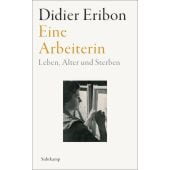 Eine Arbeiterin, Eribon, Didier, Suhrkamp, EAN/ISBN-13: 9783518474761