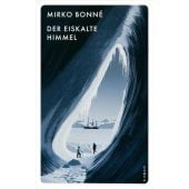 Der eiskalte Himmel, Bonné, Mirko, Kampa Verlag AG, EAN/ISBN-13: 9783311150763