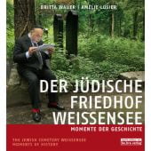 Der jüdische Friedhof Weißensee/The Weissensee Jewish Cemetery, Wauer, Britta, be.bra Verlag GmbH, EAN/ISBN-13: 9783814801728
