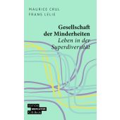 Gesellschaft der Minderheiten, Crul, Maurice/Lelie, Frans, C. H. BECK Verlag GmbH & Co.KG, EAN/ISBN-13: 9783406837555