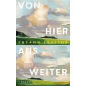 Von hier aus weiter, Pásztor, Susann, Verlag Kiepenheuer & Witsch GmbH & Co KG, EAN/ISBN-13: 9783462005684