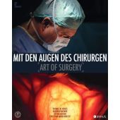 Mit den Augen des Chirurgen, Kraus, Thomas W, Edition Braus Berlin GmbH, EAN/ISBN-13: 9783862281916