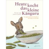 Heute kocht das kleine Känguru, Lang, Myriam, Atlantis Verlag in der Kampa Verlag AG, EAN/ISBN-13: 9783715208367