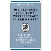 Die deutsche Altertumswissenschaft in der NS-Zeit, Hafner, Markus, Verlag C. H. BECK oHG, EAN/ISBN-13: 9783406829017
