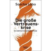 Die große Vertrauenskrise, Lobo, Sascha, Verlag Kiepenheuer & Witsch GmbH & Co KG, EAN/ISBN-13: 9783462005820
