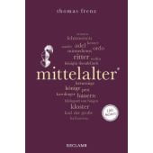 Mittelalter. 100 Seiten, Frenz, Thomas, Reclam, Philipp, jun. GmbH Verlag, EAN/ISBN-13: 9783150205891
