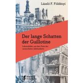 Der lange Schatten der Guillotine, Földényi, László F, MSB Matthes & Seitz Berlin, EAN/ISBN-13: 9783751820400