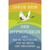 Der Hypnotiseur oder Nie so glücklich wie im Reich der Gedanken, Hein, Jakob, EAN/ISBN-13: 9783462005189
