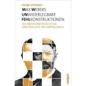 Max Webers unwiderlegbare Fehlkonstruktionen, Steinert, Heinz, Campus Verlag, EAN/ISBN-13: 9783593393100