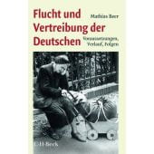 Flucht und Vertreibung der Deutschen, Beer, Mathias, Verlag C. H. BECK oHG, EAN/ISBN-13: 9783406814853