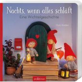 Nachts, wenn alles schläft: Eine Wichtelgeschichte, Kaden, Outi, Ars Edition, EAN/ISBN-13: 9783845855479