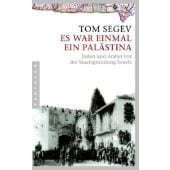 Es war einmal ein Palästina, Segev, Tom, Pantheon, EAN/ISBN-13: 9783570550090