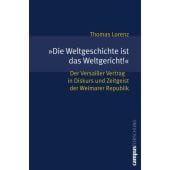 'Die Weltgeschichte ist das Weltgericht!', Lorenz, Thomas, Campus Verlag, EAN/ISBN-13: 9783593383323