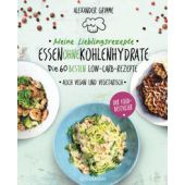 Meine Lieblingsrezepte: Essen ohne Kohlenhydrate, Grimme, Alexander, Goldmann Verlag, EAN/ISBN-13: 9783442180493