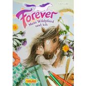 Forever. Mein Wildpferd und ich, Luhn, Usch, Carlsen Verlag GmbH, EAN/ISBN-13: 9783551655356