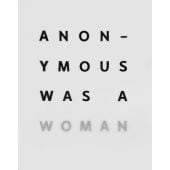 Anonymous was a Woman. The First 25 Years, Princenthal, Nancy / Sretenović, Vesela, Hirmer, EAN/ISBN-13: 9783777443188