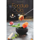 Fondue & Co., Pranschke, Rafael, Christian Verlag, EAN/ISBN-13: 9783862446759