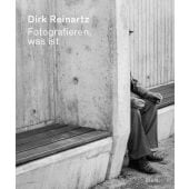 Fotografieren, was ist, Reinartz, Dirk, Steidl Verlag, EAN/ISBN-13: 9783969993330