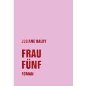 Frau Fünf, Baldy, Juliane, Verbrecher Verlag GmbH, EAN/ISBN-13: 9783957326263