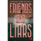 Friends and Liars, Alvarez, Jennifer Lynn, cbj, EAN/ISBN-13: 9783570167571