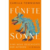 Fünfte Sonne, Townsend, Camilla, Verlag C. H. BECK oHG, EAN/ISBN-13: 9783406798177