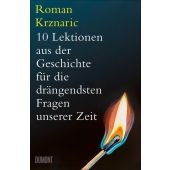 10 Lektionen aus der Geschichte für die drängendsten Fragen unserer Zeit, Krznaric, Roman, EAN/ISBN-13: 9783755800316