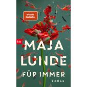 Für immer, Lunde, Maja, btb Verlag, EAN/ISBN-13: 9783442762781