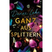 Ganz aus Splittern, Lake, Danae, Thienemann Verlag GmbH, EAN/ISBN-13: 9783522203067