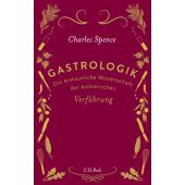 Gastro-Logik, Spence, Charles, Verlag C. H. BECK oHG, EAN/ISBN-13: 9783406720369