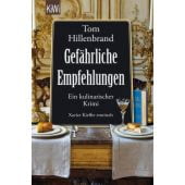 Gefährliche Empfehlungen, Hillenbrand, Tom, Verlag Kiepenheuer & Witsch GmbH & Co KG, EAN/ISBN-13: 9783462049220