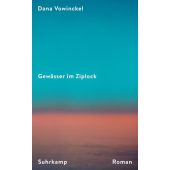 Gewässer im Ziplock, Vowinckel, Dana, Suhrkamp, EAN/ISBN-13: 9783518474440