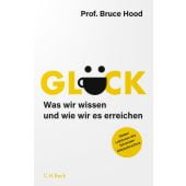 Glück, Hood, Bruce, Verlag C. H. BECK oHG, EAN/ISBN-13: 9783406821523