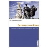 Greater than Rome, Hausteiner, Eva Marlene, Campus Verlag, EAN/ISBN-13: 9783593503073