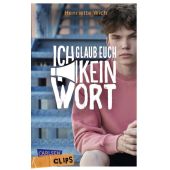 Ich glaub euch kein Wort, Wich, Henriette, Carlsen Verlag GmbH, EAN/ISBN-13: 9783551321855