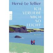 Ich verliebe mich so leicht, Le Tellier, Hervé, Rowohlt Verlag, EAN/ISBN-13: 9783499013249