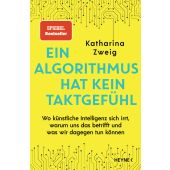 Ein Algorithmus hat kein Taktgefühl, Zweig, Katharina, Heyne, Wilhelm Verlag, EAN/ISBN-13: 9783453207301