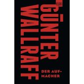Der Aufmacher, Wallraff, Günter, Verlag Kiepenheuer & Witsch GmbH & Co KG, EAN/ISBN-13: 9783462003215
