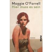 Hier muss es sein, OFarrell, Maggie, Piper Verlag, EAN/ISBN-13: 9783492058704