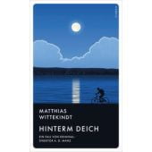 Hinterm Deich, Wittekindt, Matthias, Kampa Verlag AG, EAN/ISBN-13: 9783311125761