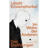 Im Wahn der Anderen, Krasznahorkai, László, Fischer, S. Verlag GmbH, EAN/ISBN-13: 9783103974959