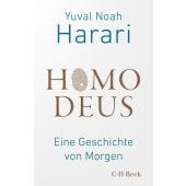 Homo Deus, Harari, Yuval Noah, Verlag C. H. BECK oHG, EAN/ISBN-13: 9783406831591